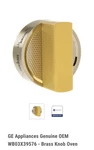 New With Marks Ge Oem WB03X39576 - Brass Knob Oven. Fixed Price $18.19.