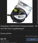 Goodman 0130F00069 Pressure Switch -.95 Inch Lot Of 27. Fixed Price $77.77.