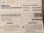 New Box Bosch EHK-15J Heater Element Free Shipping. Fixed Price $535.00.